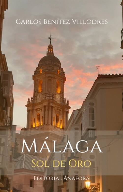 MALAGA, SOL DE ORO (Paperback)