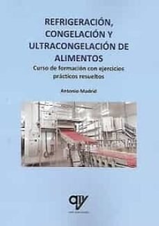 REFRIGERACION CONGELACION Y ULTRACONGELACION DE ALIMENTOS. (Book)