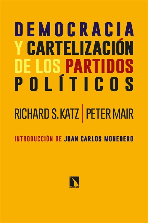 DEMOCRACIA Y CARTELIZACION DE LOS PARTIDOS POLITICOS (Paperback)