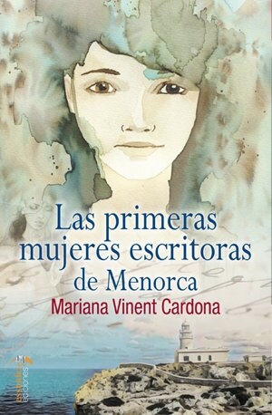 Las primeras mujeres escritoras de Menorca (Paperback)