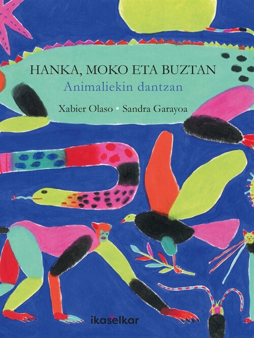 Hanka, moko eta buztan, animaliekin dantzan (Paperback)