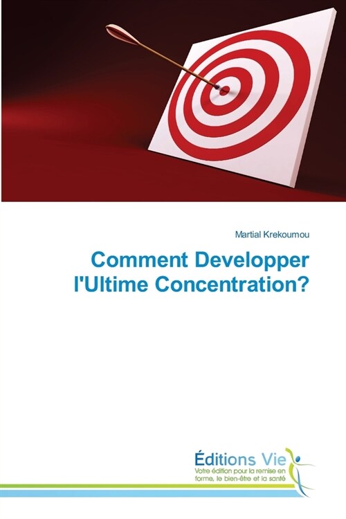 Comment Developper lUltime Concentration? (Paperback)