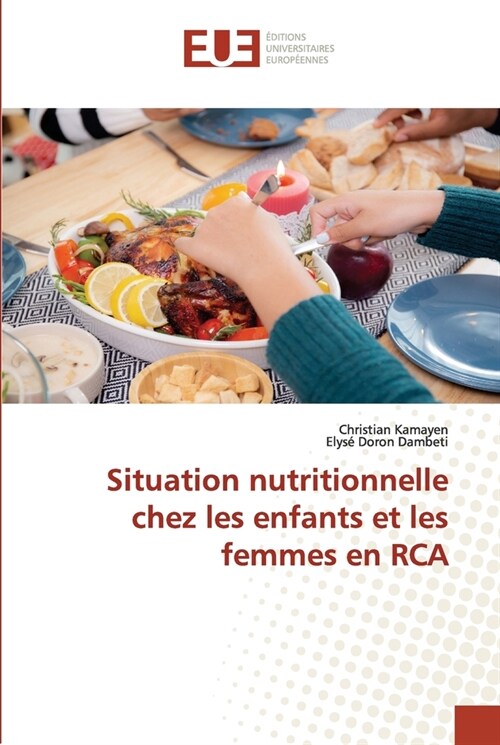 Situation nutritionnelle chez les enfants et les femmes en RCA (Paperback)