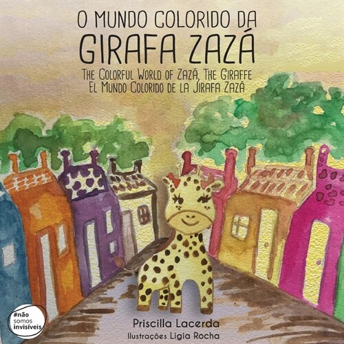 The Colorful World of Zaz? The Giraffe (Paperback)