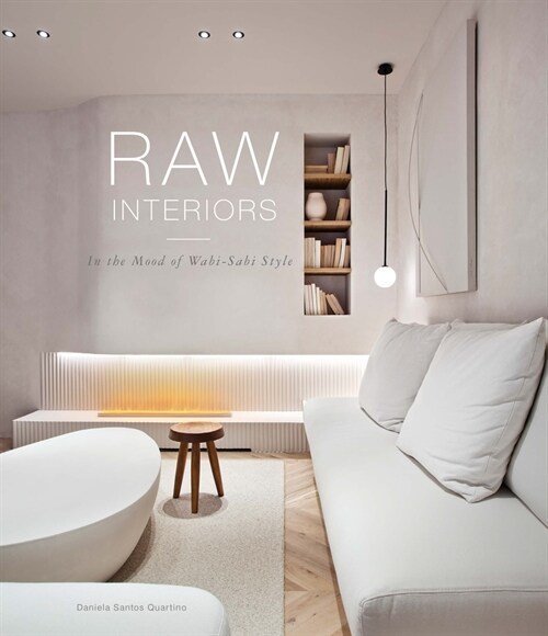 Raw Interiors: Wabi Sabi Style (Hardcover)