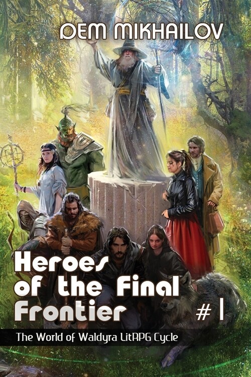 Heroes of the Final Frontier (Book #1): LitRPG Series (Paperback)