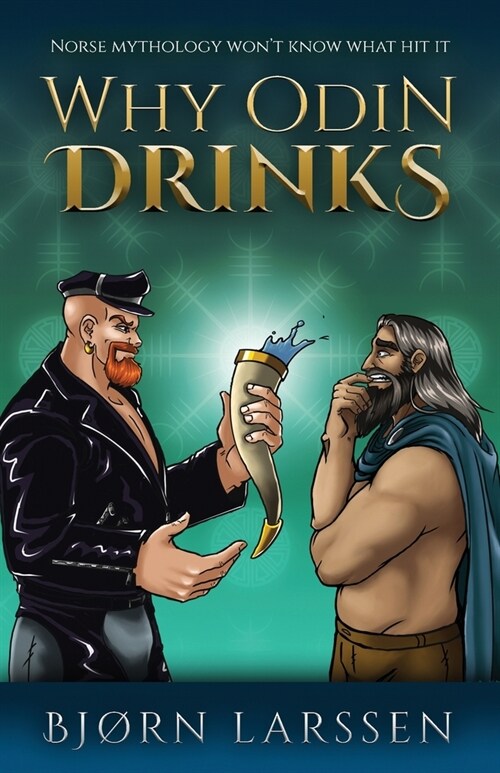 Why Odin Drinks: Humorous Norse Mythology Retelling (Paperback)
