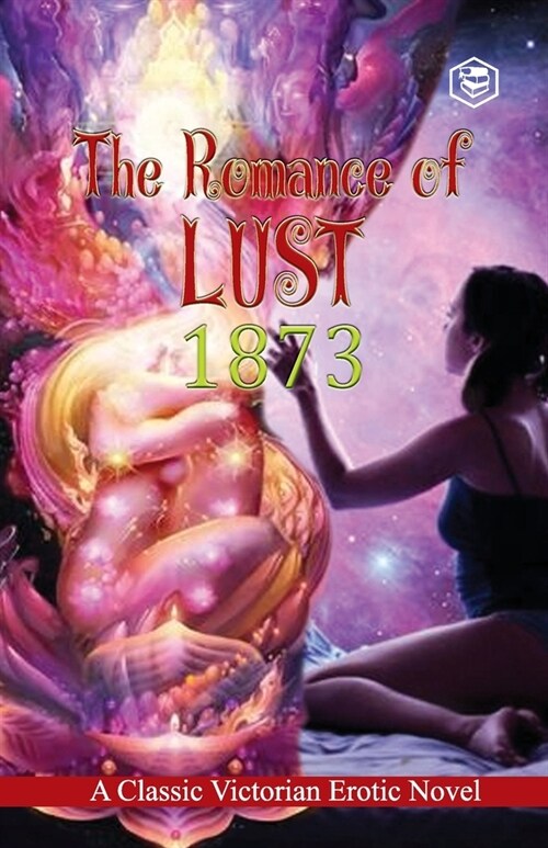 The Romance of Lust: A classic Victorian erotic novel (Paperback)