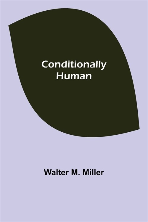 Conditionally Human (Paperback)