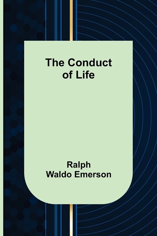 The Conduct of Life (Paperback)