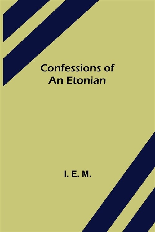 Confessions of an Etonian (Paperback)