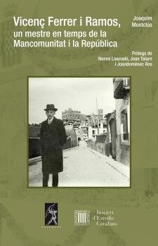 VICENC FERRER I RAMOS, UN MESTRE EN TEMPS DE LA MANCOMUNITAT I LA REPUBLICA (Paperback)