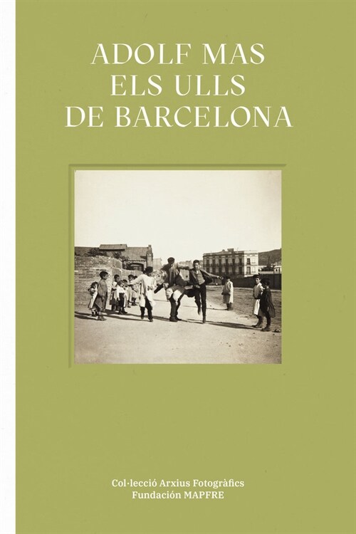 ADOLF MAS. ELS ULLS DE BARCELONA (Hardcover)