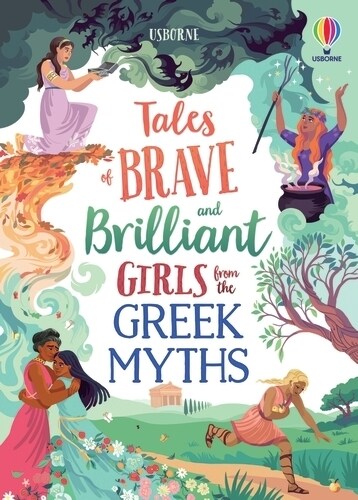 Tales of Brave and Brilliant Girls from the Greek Myths (Hardcover)