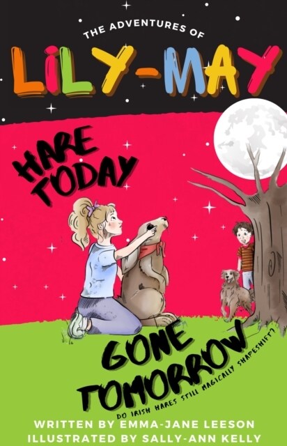 The Adventures of Lily-May Hare Today Gone Tomorrow (Paperback)