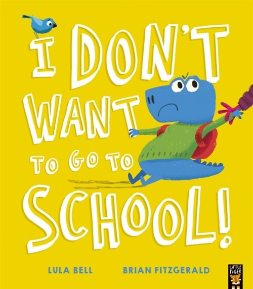 I Don’t Want to Go to School! (Paperback)