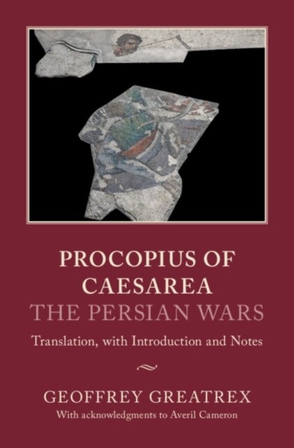 Procopius of Caesarea: The Persian Wars : Translation, with Introduction and Notes (Hardcover)