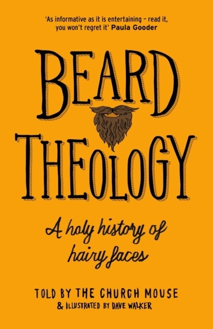 Beard Theology : A holy history of hairy faces (Paperback)