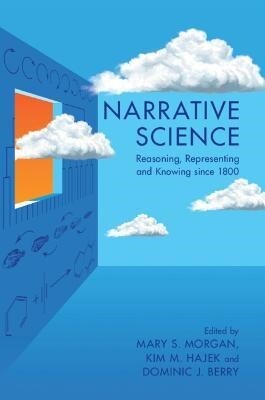Narrative Science : Reasoning, Representing and Knowing since 1800 (Paperback, New ed)