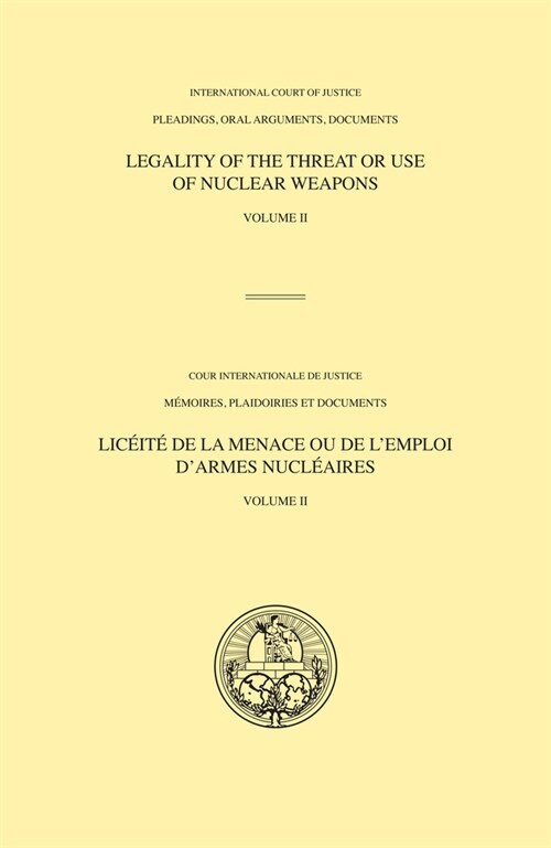 Icj Pleadings, Legality of the Threat or Use of Nuclear Weapons (Paperback)