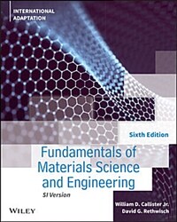 Fundamentals of materials science and engineering : international adaptation / 6th ed., SI version