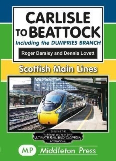 Carlisle To Beattock : including the Dumfries Branch. (Hardcover)