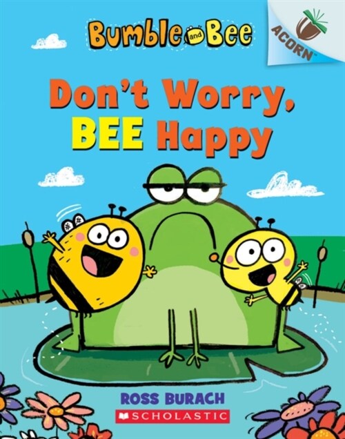 Bumble and Bee: Dont Worry, Bee Happy (Paperback)