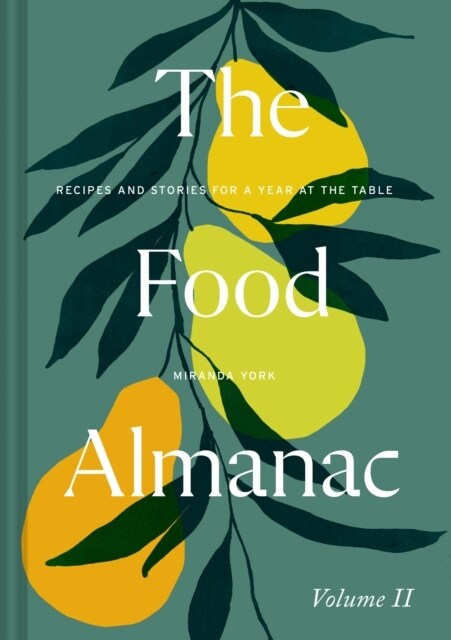 The Food Almanac: Volume Two (Hardcover)