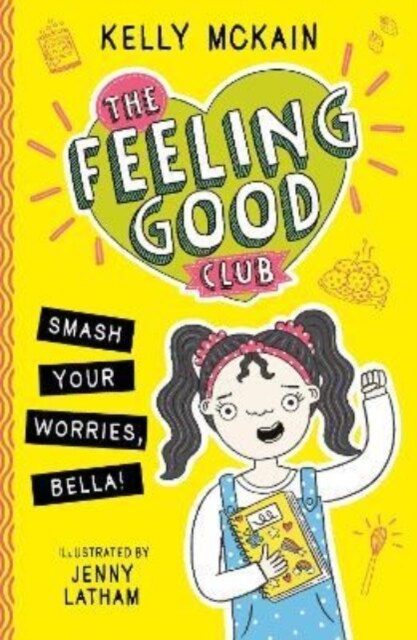 The Feeling Good Club: Smash Your Worries, Bella! (Paperback)