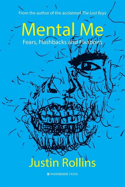 Mental Me : Fears, Flashbacks and Fixations (Paperback)