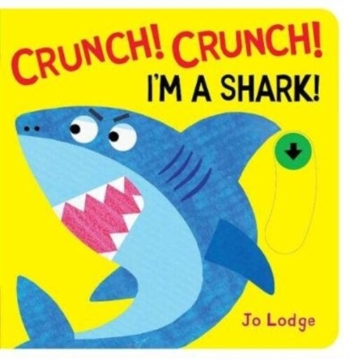 Crunch! Crunch! Shark! (Board Book)