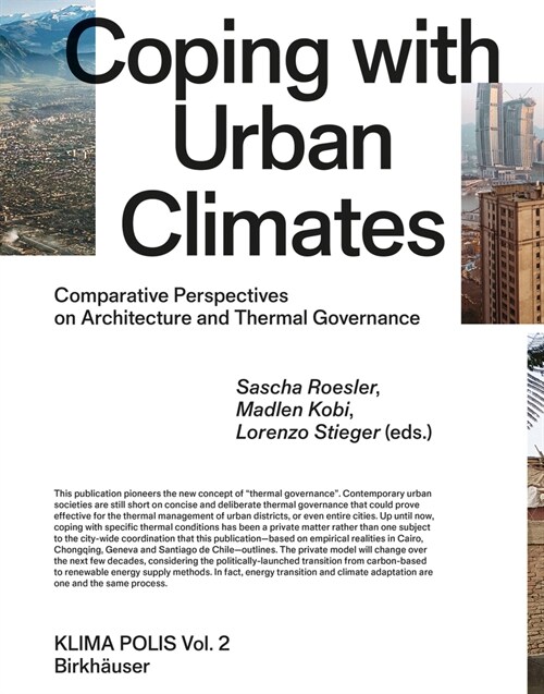 Coping with Urban Climates: Comparative Perspectives on Architecture and Thermal Governance (Hardcover)