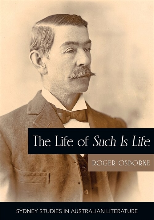 The Life of Such is Life: A Cultural History of an Australian Classic (Paperback)