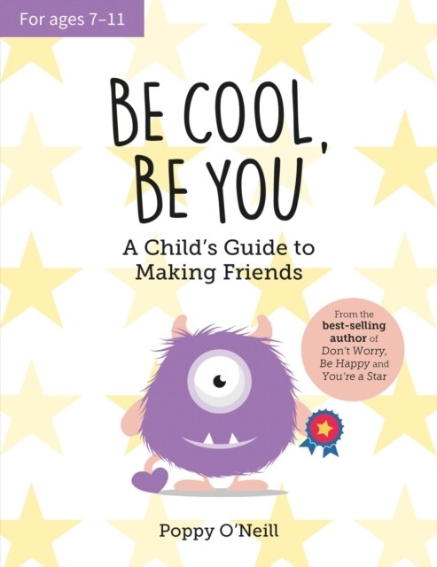 Be Cool, Be You : A Childs Guide to Making Friends (Paperback)