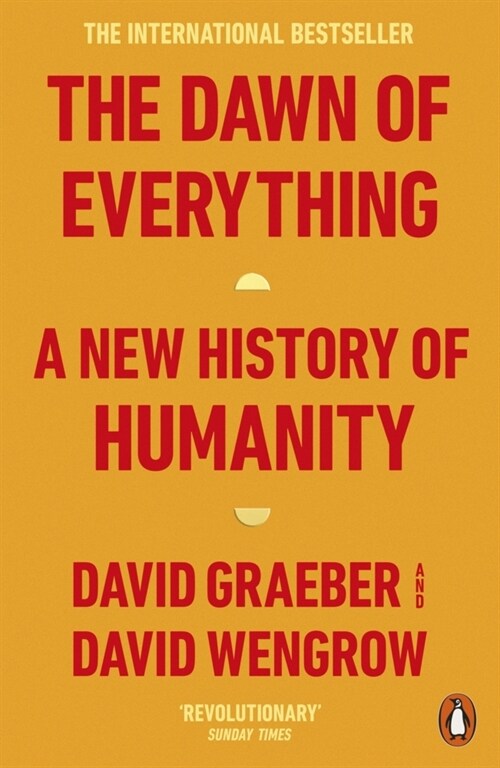 The Dawn of Everything : A New History of Humanity (Paperback)