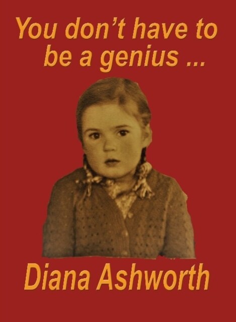 You dont have to be a genius : Biography of a medical student/doctor in London at the dawn of the permissive age (Paperback)
