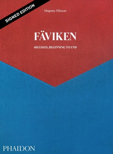 Faviken, 4015 Days - Beginning to End (Signed Edition) : 4015 Days, Beginning to End (Hardcover)