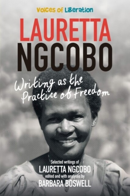 Lauretta Ngcobo : Writing as the Practice of Freedom (Paperback)