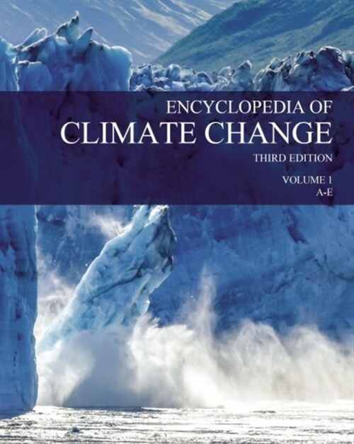 Encyclopedia of Climate Change, Third Edition: Print Purchase Includes Free Online Access (Hardcover, 3)