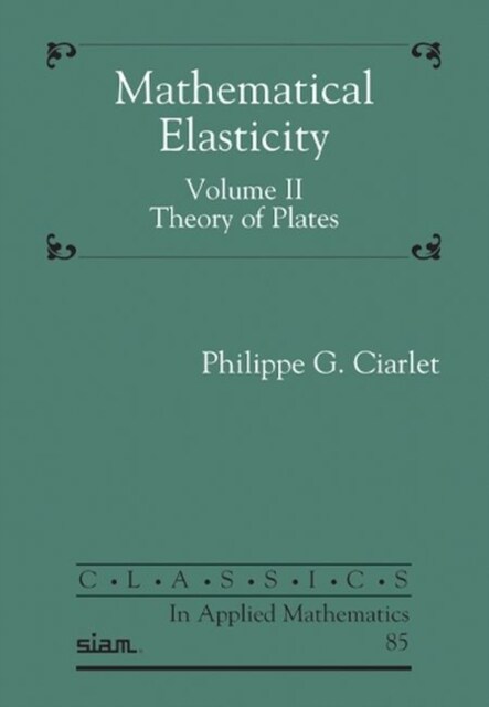 Mathematical Elasticity, Volume II : Theory of Plates (Paperback)
