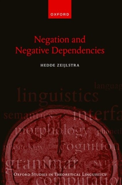 Negation and Negative Dependencies (Hardcover)