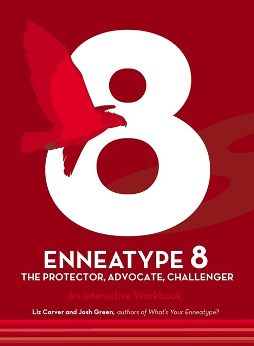 Enneatype 8: The Protector, Challenger, Advocate: An Interactive Workbook (Paperback)