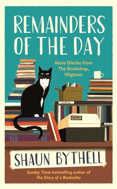 Remainders of the Day : More Diaries from The Bookshop, Wigtown (Hardcover, Main)