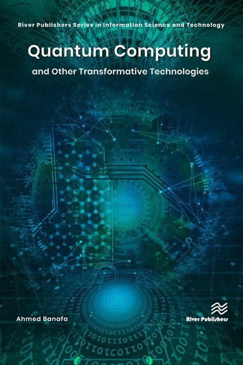 Quantum Computing and Other Transformative Technologies (Hardcover)