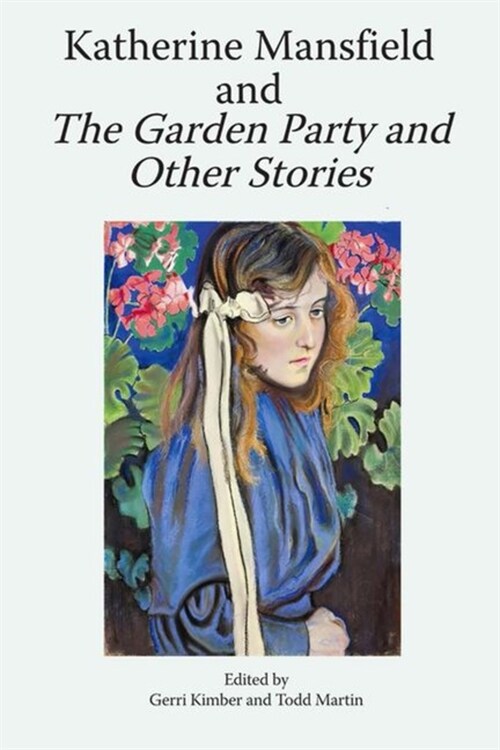 Katherine Mansfield and the Garden Party and Other Stories (Hardcover)