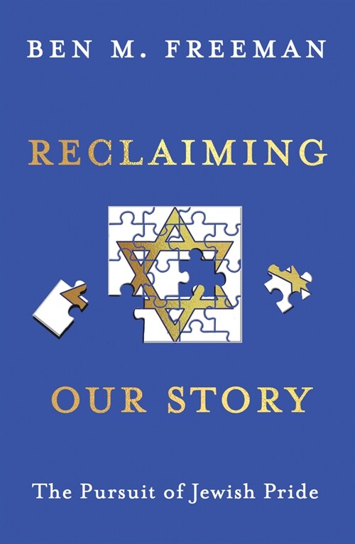 Reclaiming Our Story : The Pursuit of Jewish Pride (Paperback)