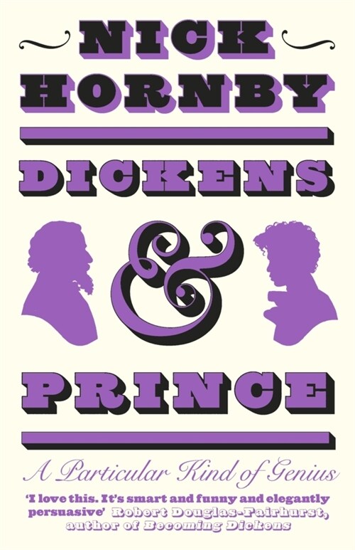 Dickens and Prince : A Particular Kind of Genius (Hardcover)