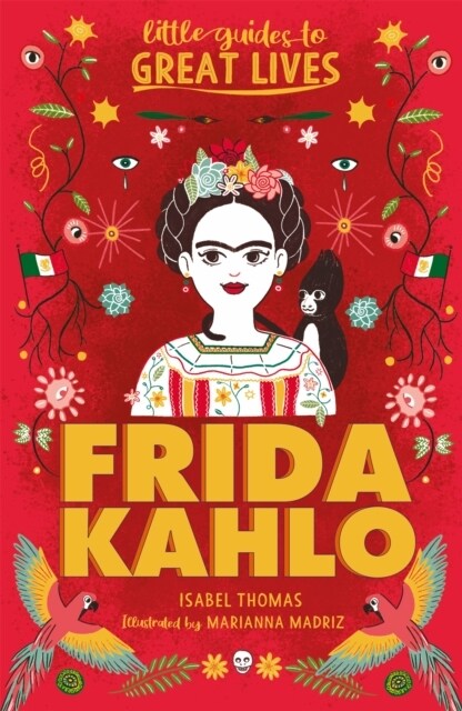 Little Guides to Great Lives: Frida Kahlo (Paperback)