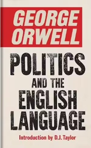 Politics and the English Language (Hardcover)
