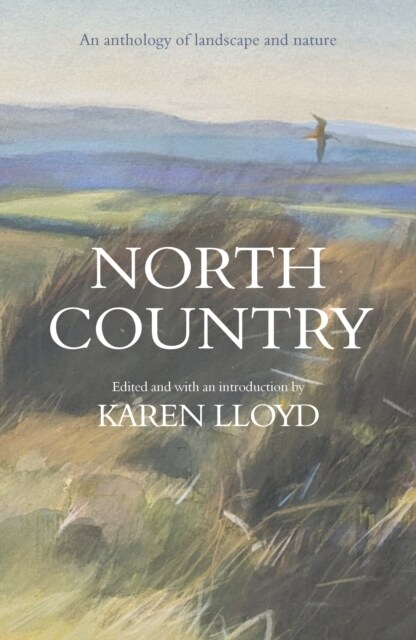 North Country : An anthology of landscape and nature (Hardcover)
